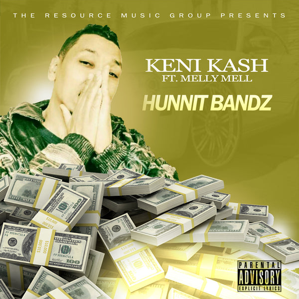 Keni Kash - Hunnit Bandz