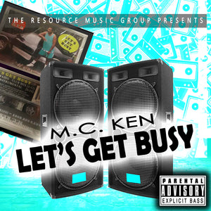 M.C. Ken - Let's Get Busy